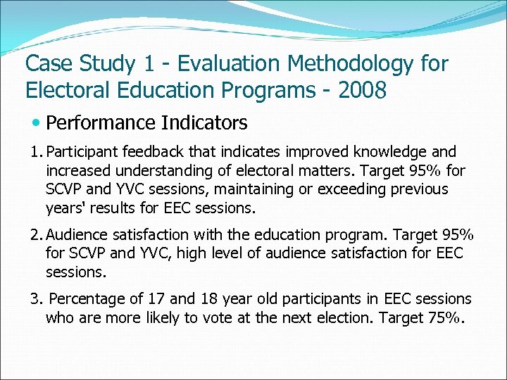 Case Study 1 - Evaluation Methodology for Electoral Education Programs - 2008 Performance Indicators