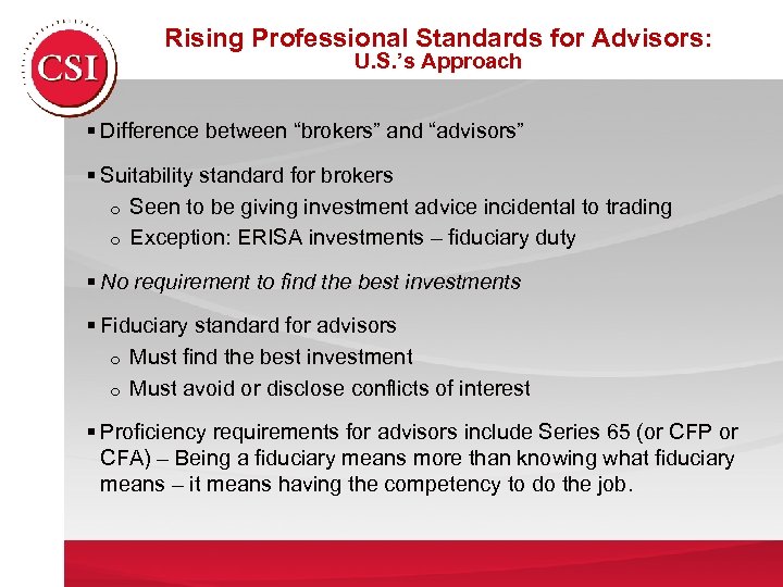 Rising Professional Standards for Advisors: U. S. ’s Approach § Difference between “brokers” and