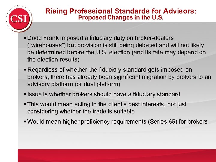 Rising Professional Standards for Advisors: Proposed Changes in the U. S. § Dodd Frank