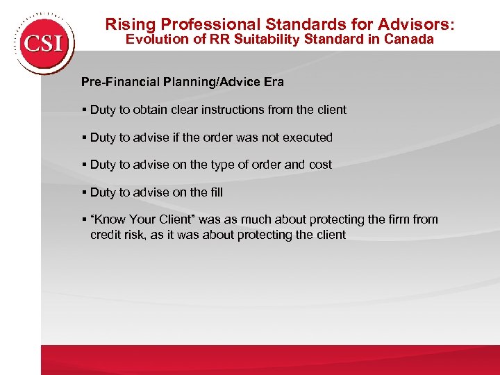 Rising Professional Standards for Advisors: Evolution of RR Suitability Standard in Canada Pre-Financial Planning/Advice