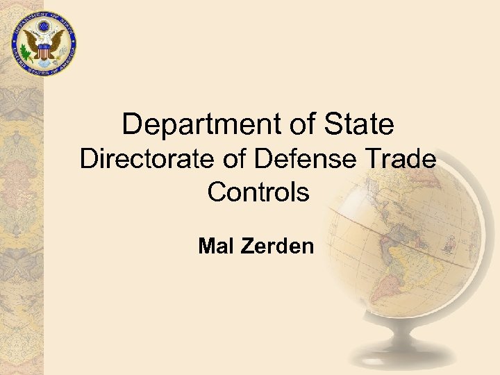 Department of State Directorate of Defense Trade Controls Mal Zerden 