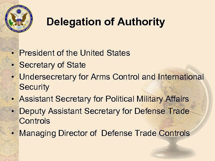 Delegation of Authority • President of the United States • Secretary of State •