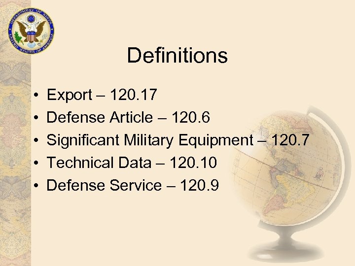 Definitions • • • Export – 120. 17 Defense Article – 120. 6 Significant