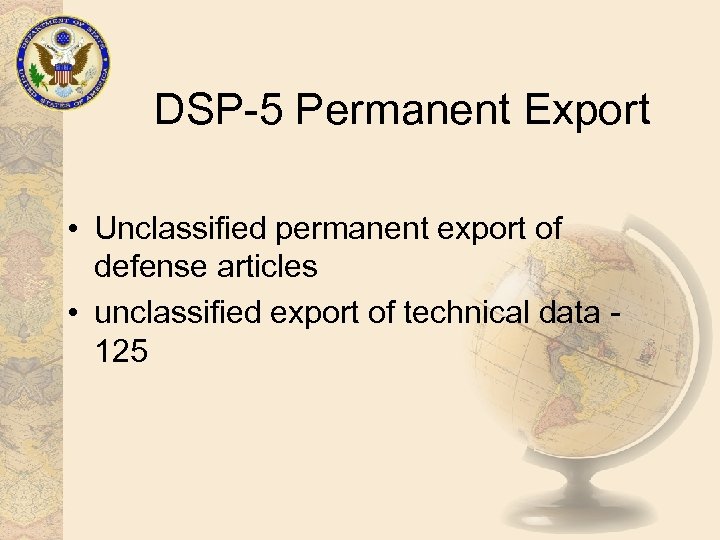 DSP-5 Permanent Export • Unclassified permanent export of defense articles • unclassified export of