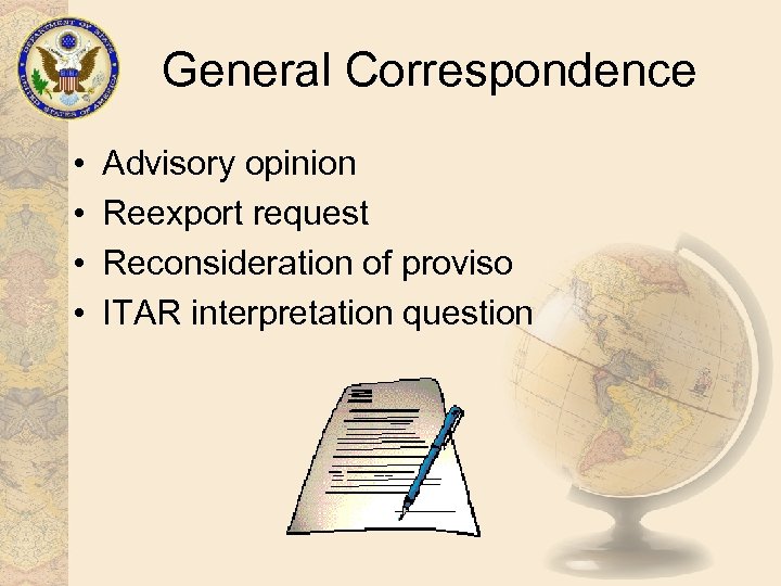 General Correspondence • • Advisory opinion Reexport request Reconsideration of proviso ITAR interpretation question