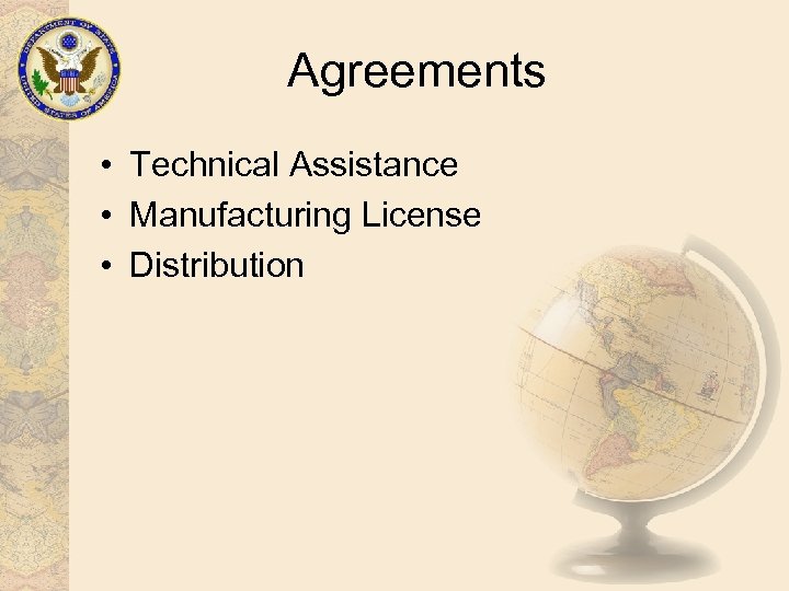 Agreements • Technical Assistance • Manufacturing License • Distribution 