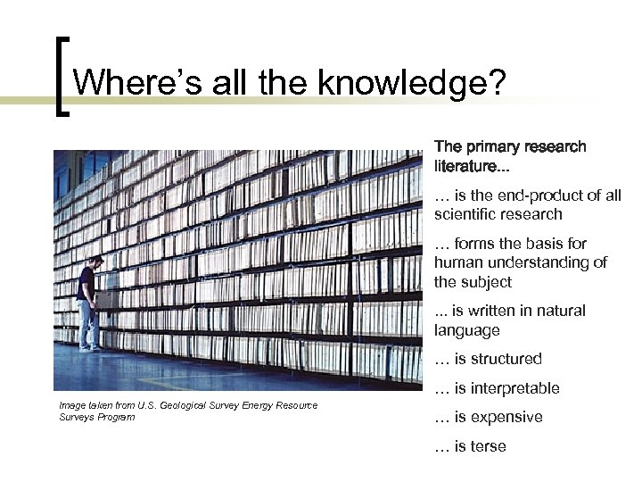 Where’s all the knowledge? The primary research literature. . . … is the end-product
