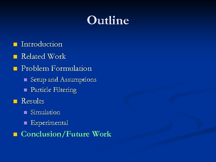 Outline n n n Introduction Related Work Problem Formulation n Results n n n