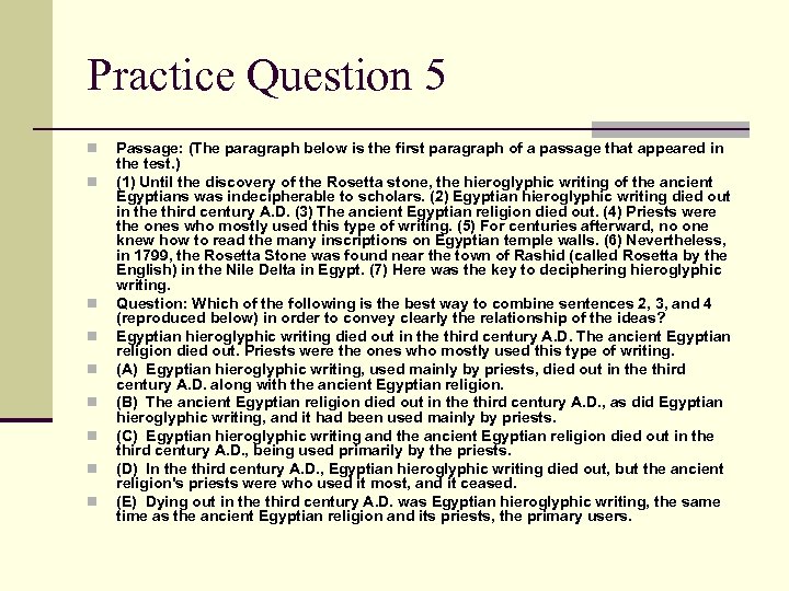 Practice Question 5 n n n n n Passage: (The paragraph below is the