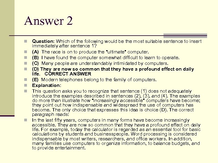 Answer 2 n n n n n Question: Which of the following would be
