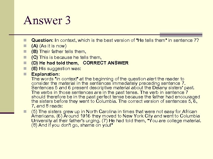 Answer 3 Question: In context, which is the best version of "He tells them"