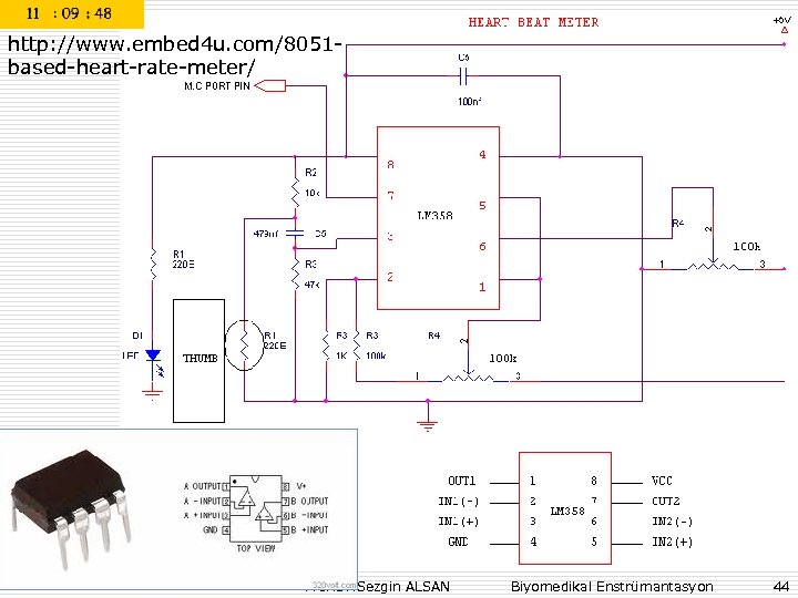 http: //www. embed 4 u. com/8051 based-heart-rate-meter/ Prof. Dr. Sezgin ALSAN Biyomedikal Enstrümantasyon 44