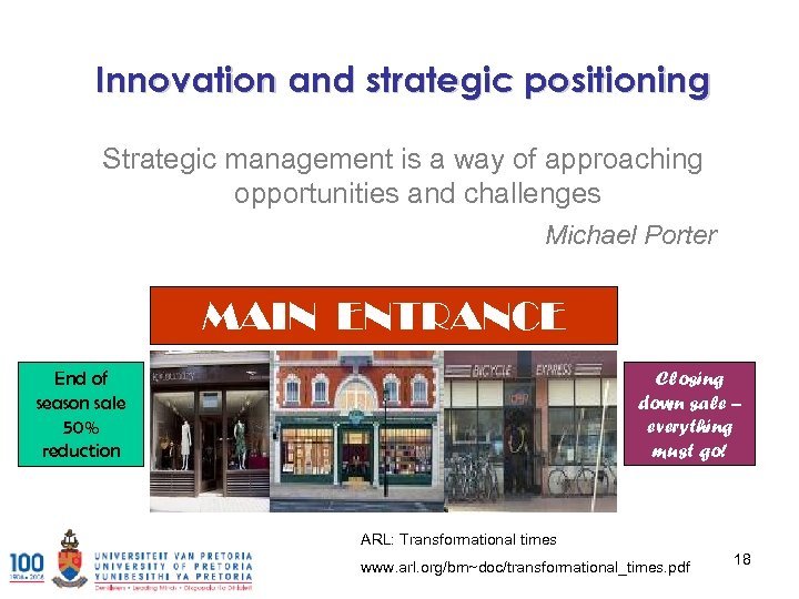 Innovation and strategic positioning Strategic management is a way of approaching opportunities and challenges