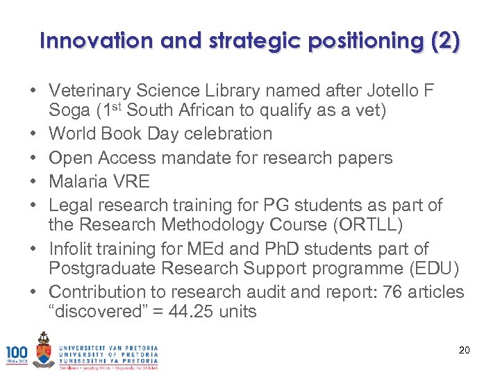 Innovation and strategic positioning (2) • Veterinary Science Library named after Jotello F Soga