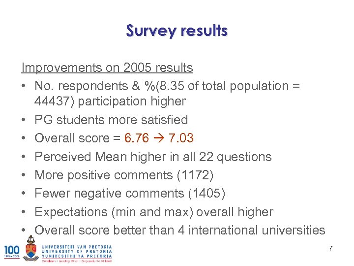 Survey results Improvements on 2005 results • No. respondents & %(8. 35 of total