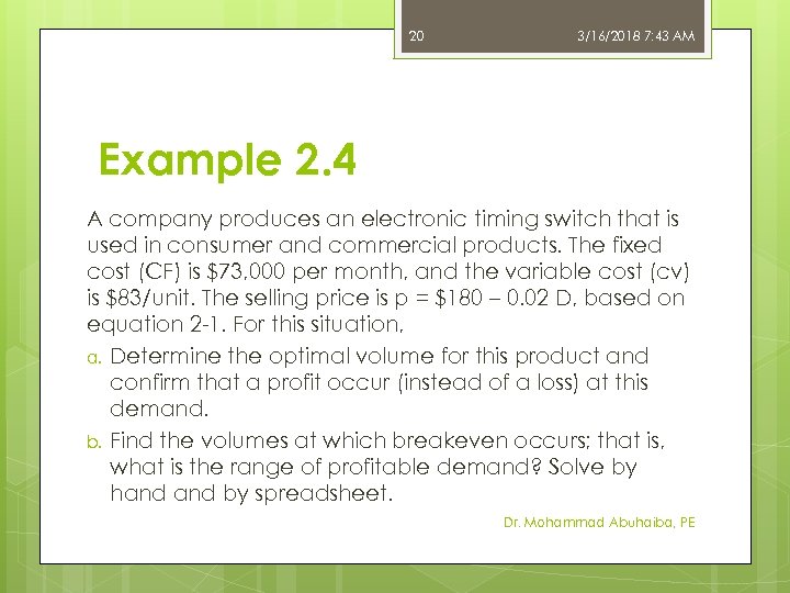 20 3/16/2018 7: 43 AM Example 2. 4 A company produces an electronic timing