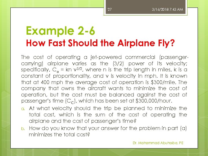 27 3/16/2018 7: 43 AM Example 2 -6 How Fast Should the Airplane Fly?