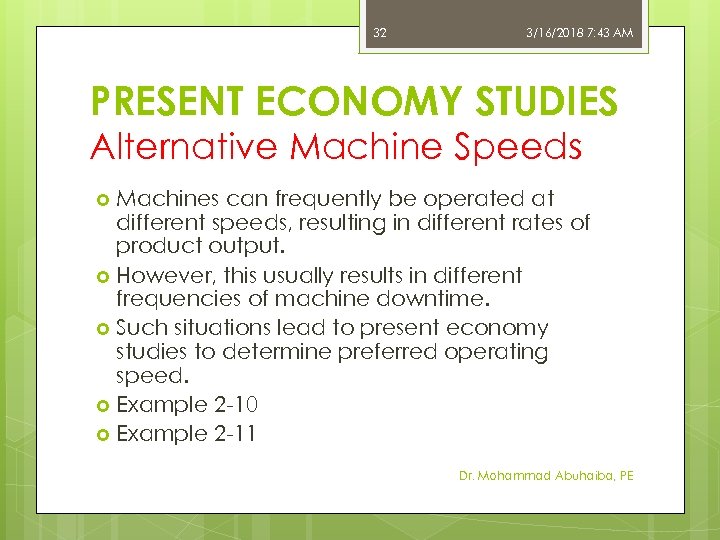 32 3/16/2018 7: 43 AM PRESENT ECONOMY STUDIES Alternative Machine Speeds Machines can frequently