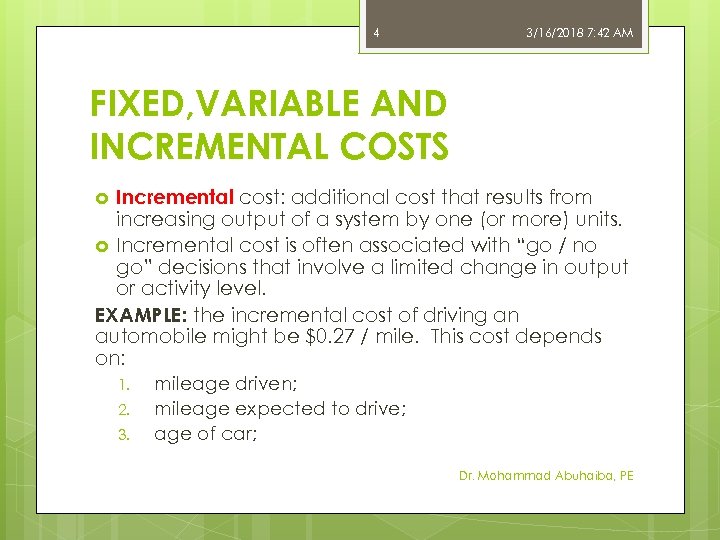 4 3/16/2018 7: 42 AM FIXED, VARIABLE AND INCREMENTAL COSTS Incremental cost: additional cost