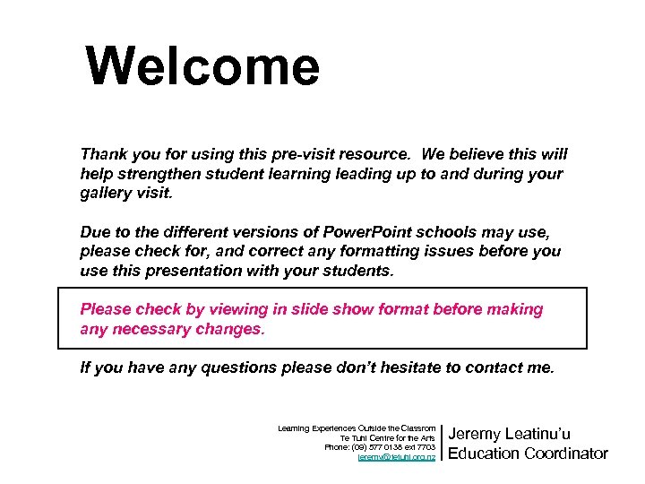 Welcome Thank you for using this pre-visit resource. We believe this will help strengthen