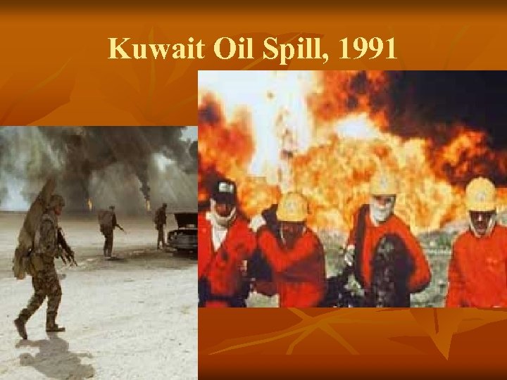 Kuwait Oil Spill, 1991 