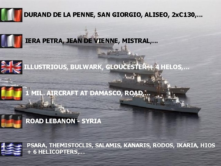 DURAND DE LA PENNE, SAN GIORGIO, ALISEO, 2 x. C 130, … IERA PETRA,