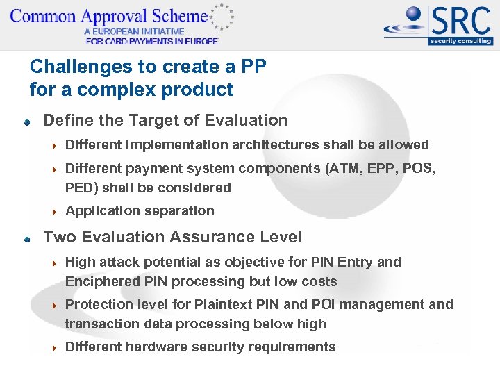 Challenges to create a PP for a complex product Define the Target of Evaluation