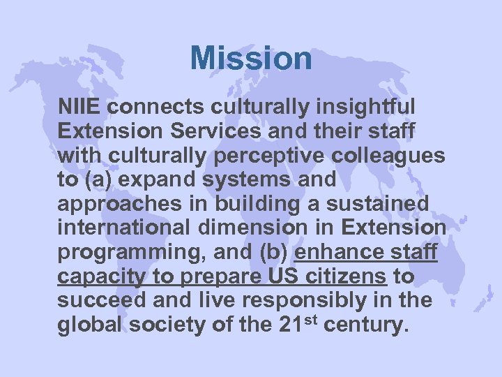 Mission NIIE connects culturally insightful Extension Services and their staff with culturally perceptive colleagues