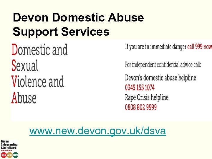 Devon Domestic Abuse Support Services www. new. devon. gov. uk/dsva 