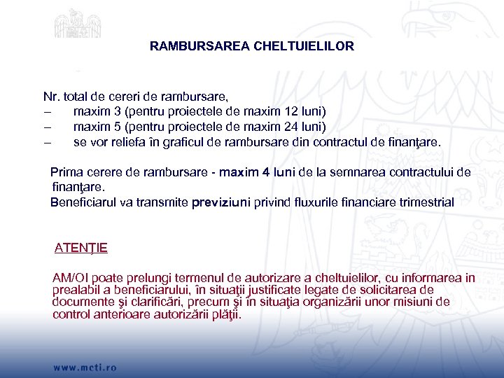 RAMBURSAREA CHELTUIELILOR Nr. total de cereri de rambursare, – maxim 3 (pentru proiectele de