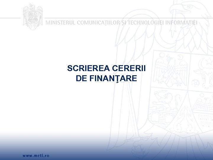 SCRIEREA CERERII DE FINANŢARE 