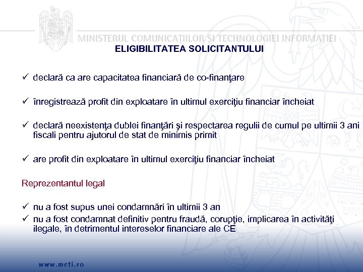 ELIGIBILITATEA SOLICITANTULUI declară ca are capacitatea financiară de co-finanţare înregistrează profit din exploatare în