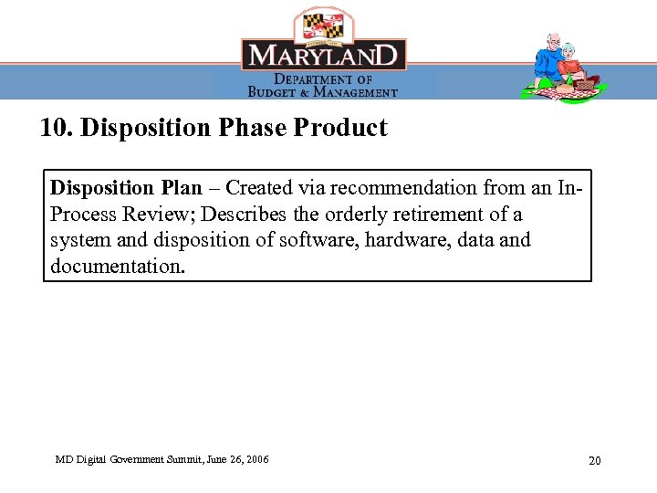 10. Disposition Phase Product Disposition Plan – Created via recommendation from an In. Process