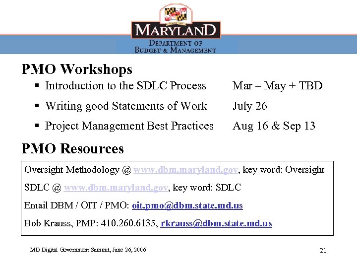 PMO Workshops § Introduction to the SDLC Process Mar – May + TBD §