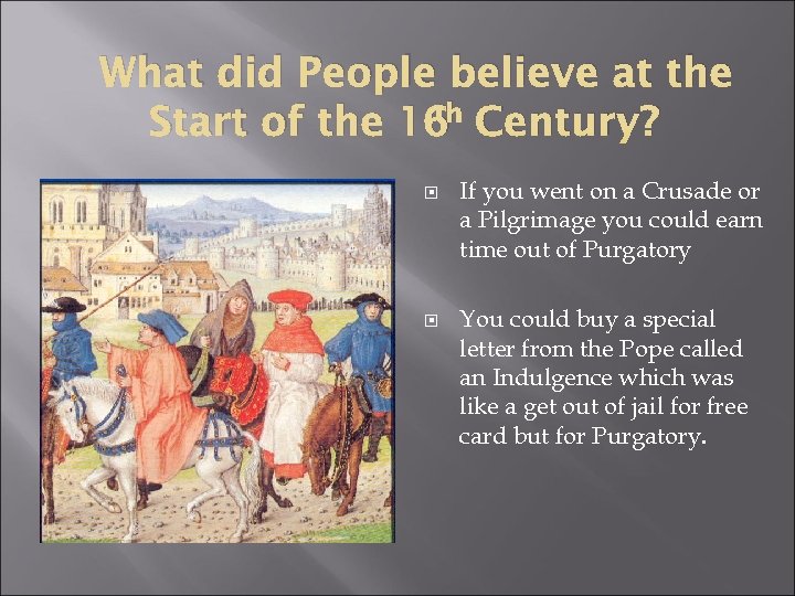 What did People believe at the th Start of the 16 Century? If you