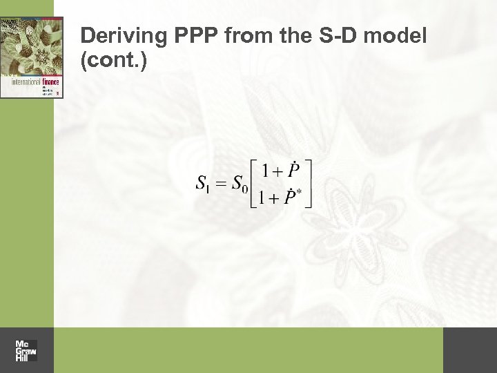 Deriving PPP from the S-D model (cont. ) 