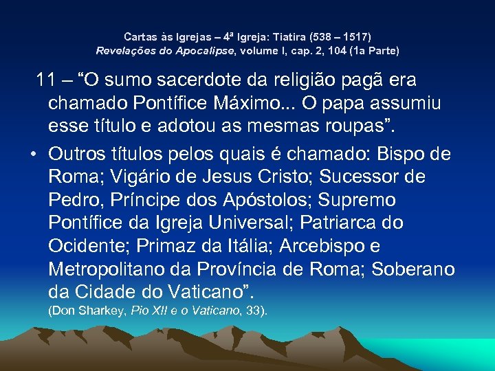 Cartas às Igrejas – 4ª Igreja: Tiatira (538 – 1517) Revelações do Apocalipse, volume