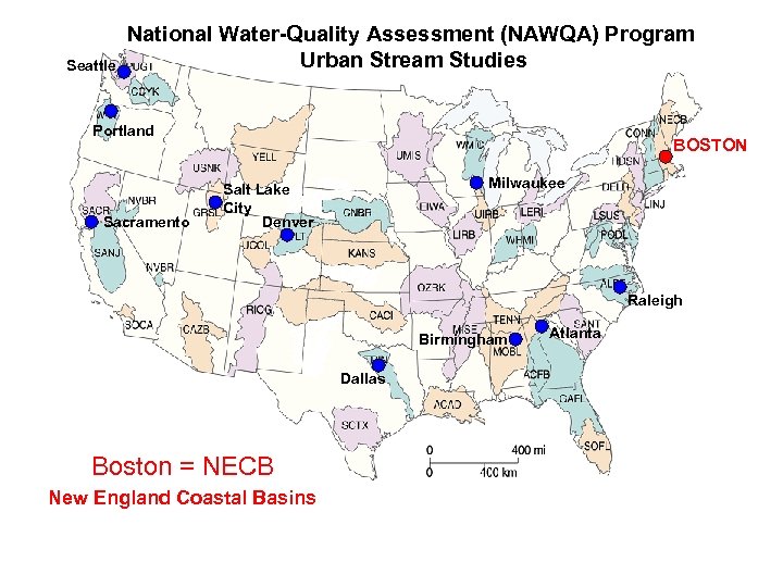 Seattle National Water-Quality Assessment (NAWQA) Program Urban Stream Studies Portland Sacramento BOSTON Milwaukee Salt
