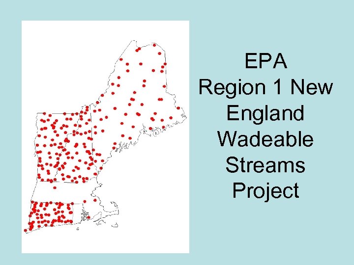EPA Region 1 New England Wadeable Streams Project 