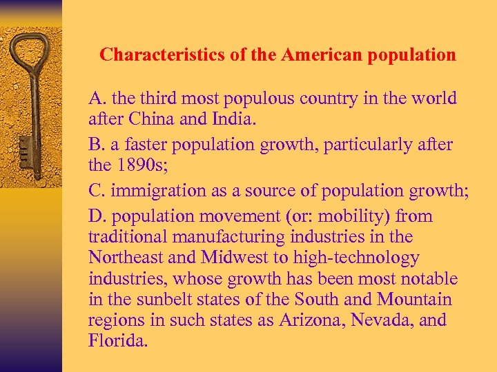 Characteristics of the American population Ø A. the third most populous country in the