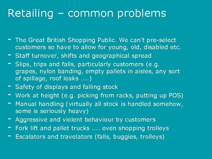 Retailing – common problems - The Great British Shopping Public. We can’t pre-select customers
