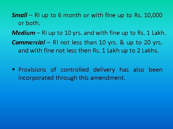 Small – RI up to 6 month or with fine up to Rs. 10,