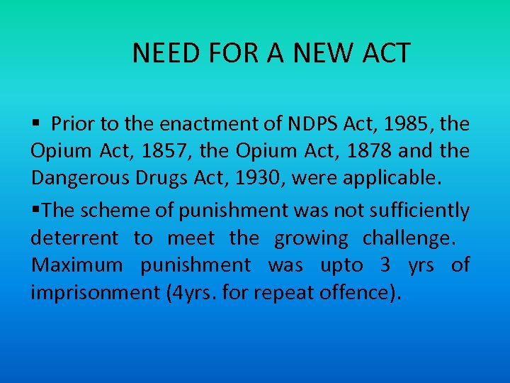 NDPS ACT 1985 Salient Features Narcotics Control Bureau