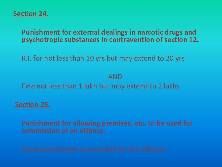 Section 24. Punishment for external dealings in narcotic drugs and psychotropic substances in contravention