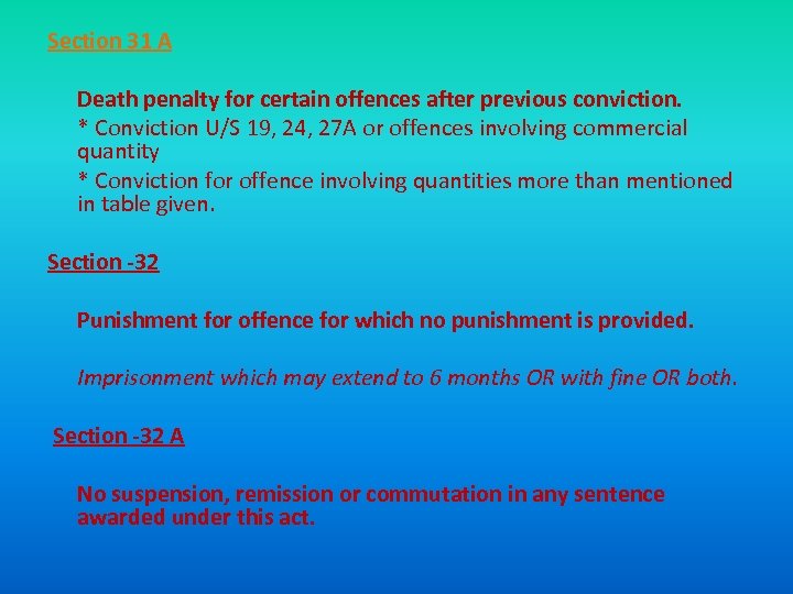 Section 31 A Death penalty for certain offences after previous conviction. * Conviction U/S