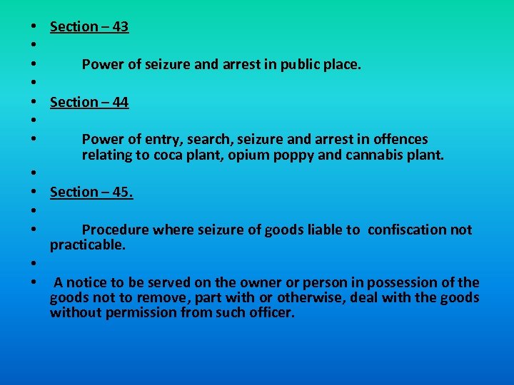  • • • • Section – 43 Power of seizure and arrest in