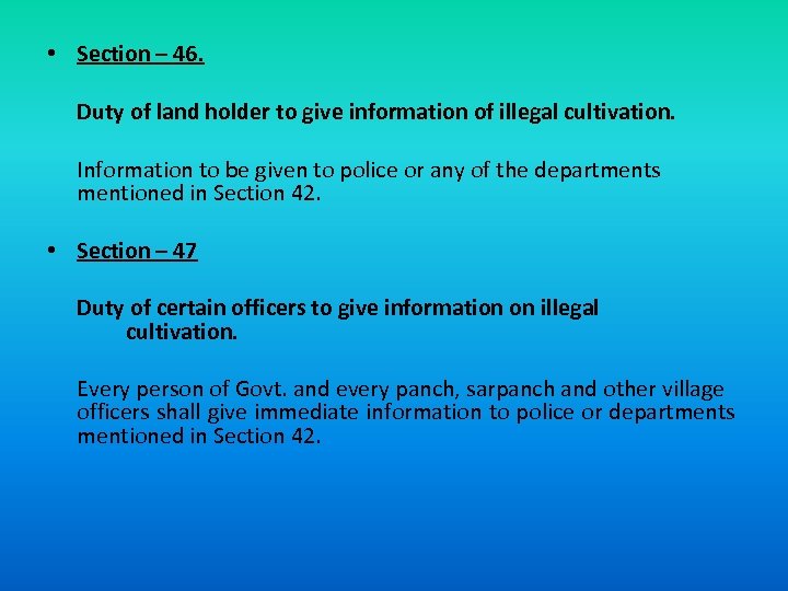  • Section – 46. Duty of land holder to give information of illegal