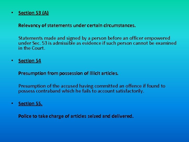  • Section 53 (A) Relevancy of statements under certain circumstances. Statements made and