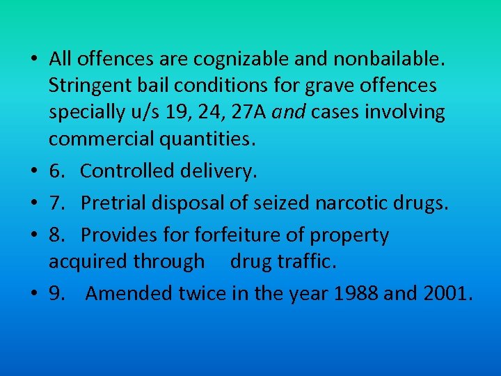 NDPS ACT 1985 Salient features Narcotics Control Bureau