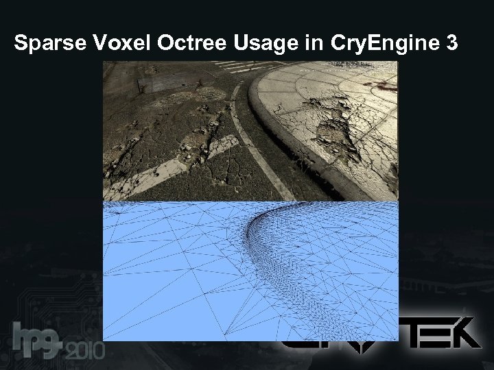 Sparse Voxel Octree Usage in Cry. Engine 3 